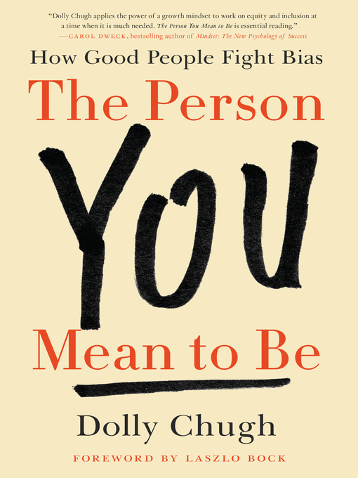 Title details for The Person You Mean to Be by Dolly Chugh - Available